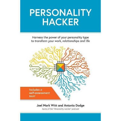 Personality Hacker - by  Joel Mark Witt & Antonia Dodge (Paperback)