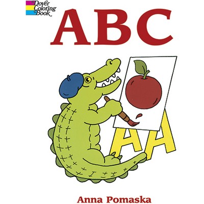 ABC Coloring Book - (Dover Alphabet Coloring Books) by  Anna Pomaska (Paperback)