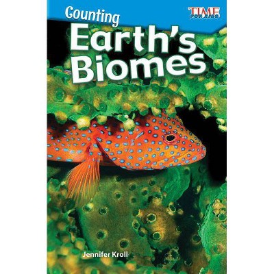 Counting: Earth's Biomes - (Exploring Reading) by  Jennifer Kroll (Paperback)