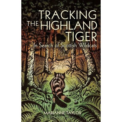 Tracking the Highland Tiger - by  Marianne Taylor (Paperback)