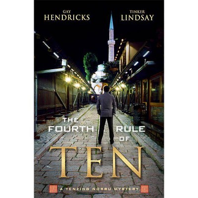 The Fourth Rule of Ten - by  Gay Hendricks (Paperback)