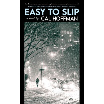Easy to Slip - by  Cal Hoffman (Hardcover)