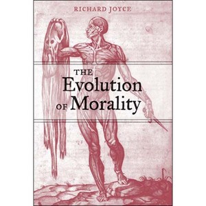 The Evolution of Morality - (Life and Mind: Philosophical Issues in Biology and Psycholog) by  Richard Joyce (Paperback) - 1 of 1