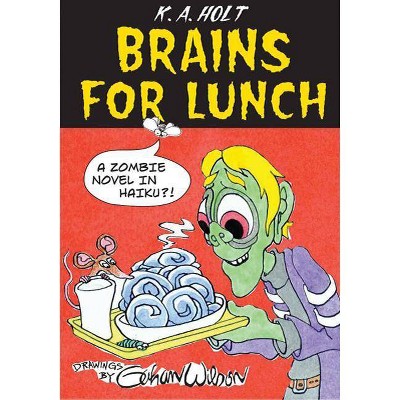 Brains for Lunch - by  K a Holt (Hardcover)