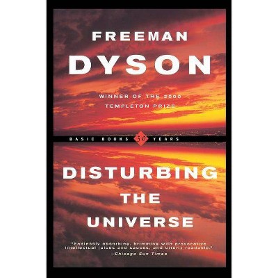 Disturbing the Universe - (Sloan Foundation Science) by  Freeman Dyson (Paperback)