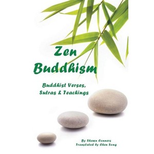Zen Buddhism - by  Shawn Conners (Paperback) - 1 of 1