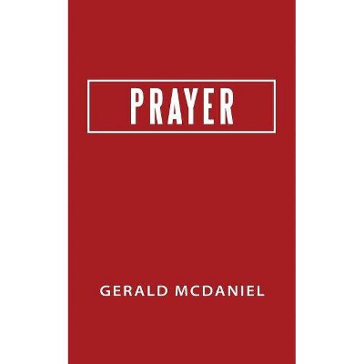 Prayer - by  Gerald McDaniel (Paperback)