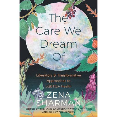 The Care We Dream of - by  Zena Sharman (Paperback)