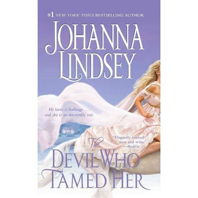 The Devil Who Tamed Her - by  Johanna Lindsey (Paperback)