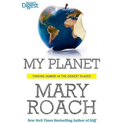 My Planet - by  Mary Roach (Paperback)