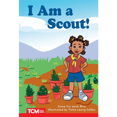 I Am a Scout! - (Decodable Books: Read & Succeed) by  Dona Herweck Rice (Paperback)