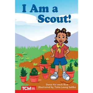 I Am a Scout! - (Decodable Books: Read & Succeed) by  Dona Herweck Rice (Paperback) - 1 of 1