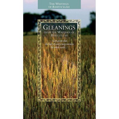 Gleanings from the Writings of Baha'u'llah - (Paperback)