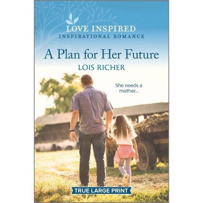 A Plan for Her Future - (The Calhoun Cowboys) Large Print by  Lois Richer (Paperback)