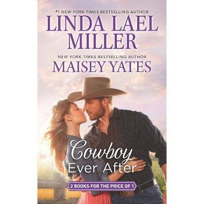 Cowboy Ever After Original/E - By Miller Linda Lael (Paperback)