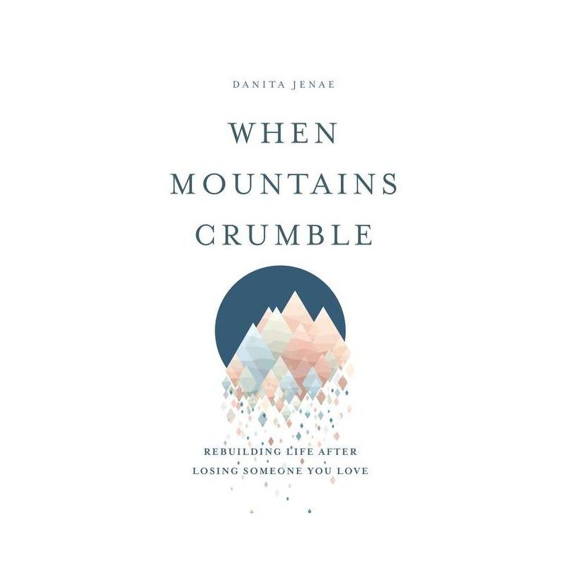 When Mountains Crumble - by  Danita Jenae (Paperback), 1 of 2