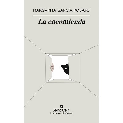 Encomienda, La - by  Margarita Garcia Robayo (Paperback)