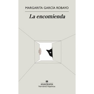 Encomienda, La - by  Margarita Garcia Robayo (Paperback) - 1 of 1