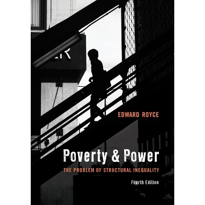 Poverty and Power - 4th Edition by  Edward Royce (Paperback)