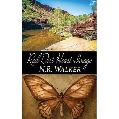 Red Dirt Heart Imago - by  N R Walker (Paperback)