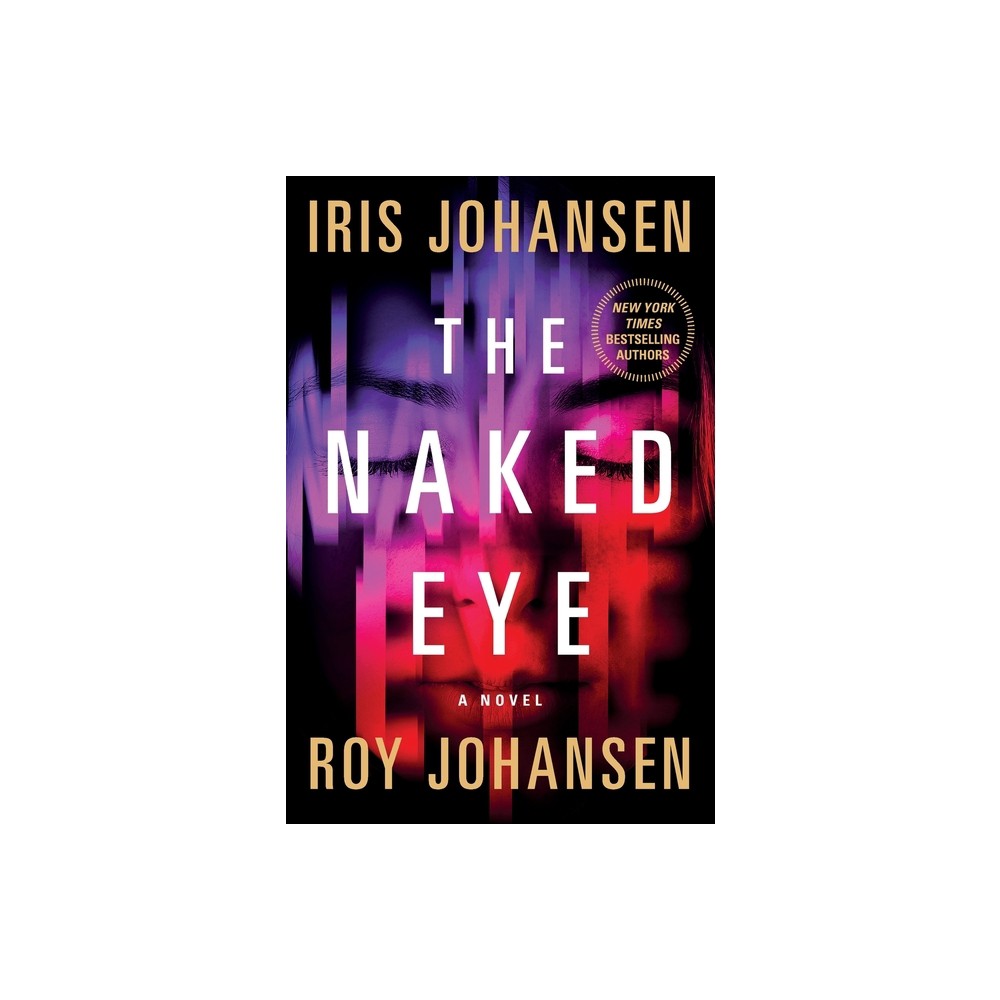 Naked Eye - (Kendra Michaels) by Iris Johansen (Paperback)