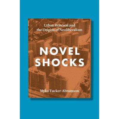Novel Shocks - by  Myka Tucker-Abramson (Paperback)