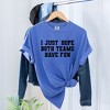 Simply Sage Market Women's I Just Hope Both Teams Have Fun Short Sleeve Garment Dyed Tee - 3 of 4