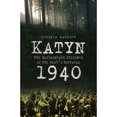 Katyn 1940 - 2nd Edition by  Eugenia Maresch (Paperback)