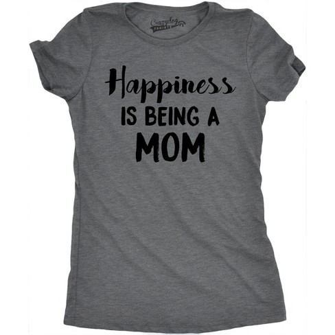 Womens Happiness Is Being A Mom Tshirt Funny Mothers Day Family Tee Crazy Dog Women s T Shirt Target