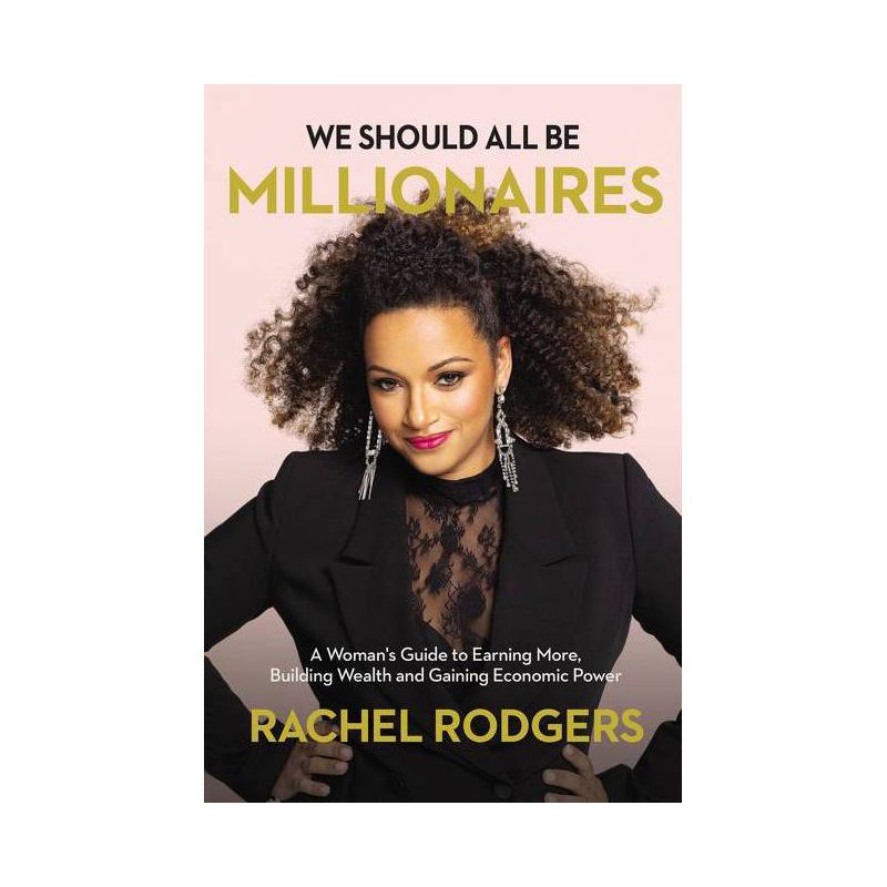 We Should All Be Millionaires - by Rachel Rodgers, 1 of 2