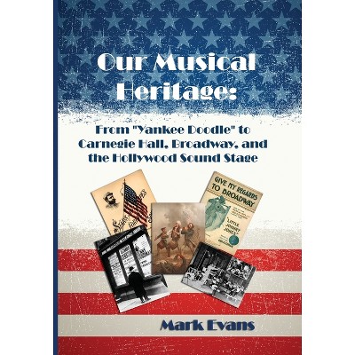 Our Musical Heritage - 2nd Edition by  Mark Evans (Paperback)