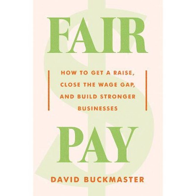 Fair Pay - by  David Buckmaster (Hardcover)