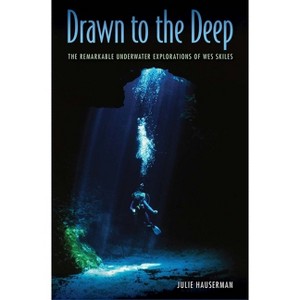 Drawn to the Deep - by  Julie Hauserman (Hardcover) - 1 of 1