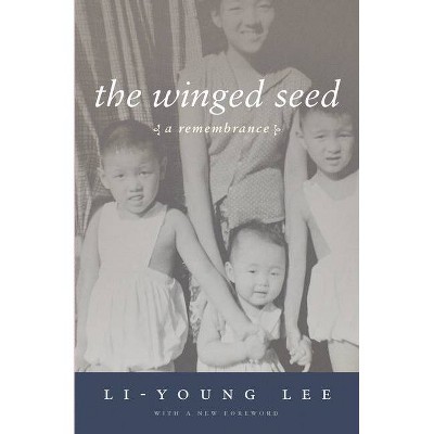 The Winged Seed - (American Readers) by  Li-Young Lee (Paperback)