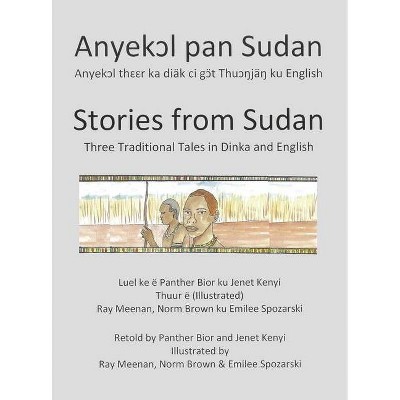 Stories from Sudan - by  Renee Christman & Paula Kelly (Hardcover)