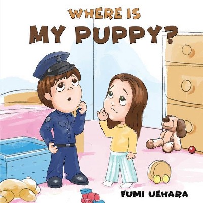 Where Is My Puppy? - by  Fumi Uehara (Paperback)