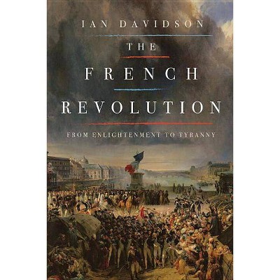 The French Revolution - by  Ian Davidson (Paperback)