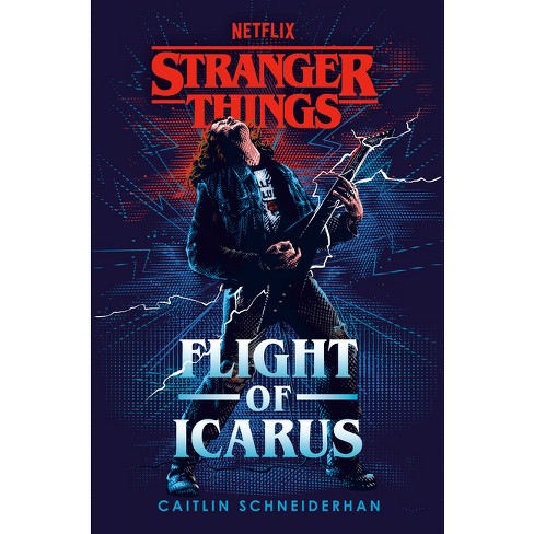 Stranger Things: Flight of Icarus - by Caitlin Schneiderhan - image 1 of 1