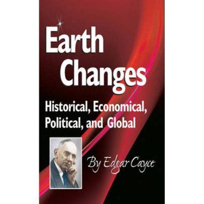 Earth Changes - by  Edgar Cayce (Paperback)