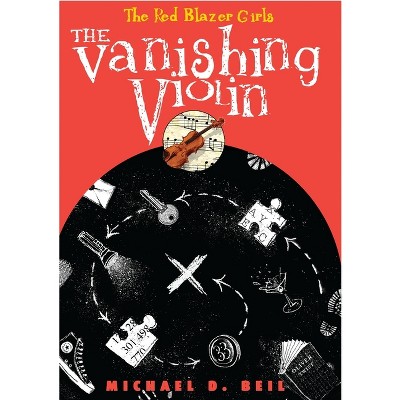 The Red Blazer Girls: The Vanishing Violin - by  Michael D Beil (Paperback)