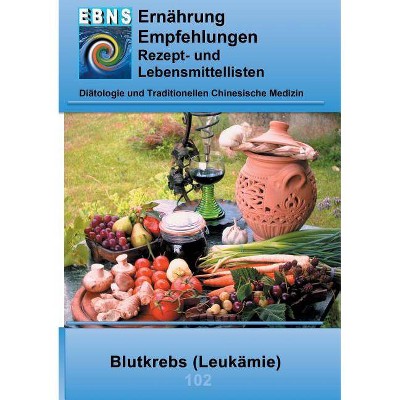 Ernährung bei Blutkrebs (Leukämie) - by  Josef Miligui (Paperback)