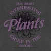Juniors Womens Wednesday The Most Interesting Plants Grow in the Shade Festival Muscle Tee - 2 of 4