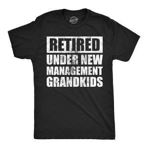 Mens Funny T Shirts Retired Under New Management Grandkids Sarcastic Graphic Novelty Tee for Men - Crazy Dog Men's T Shirt - 1 of 4