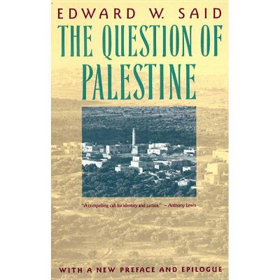 The Question of Palestine - by  Edward W Said (Paperback)