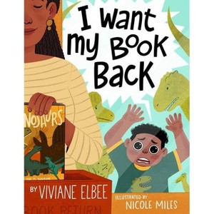 I Want My Book Back - by  Viviane Elbee (Hardcover) - 1 of 1