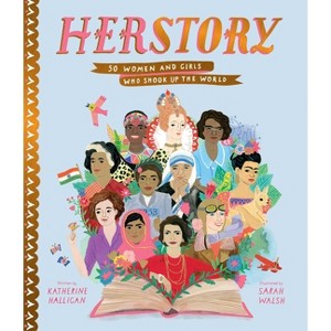 Herstory - (Stories That Shook Up the World) by  Katherine Halligan (Hardcover) - 1 of 1