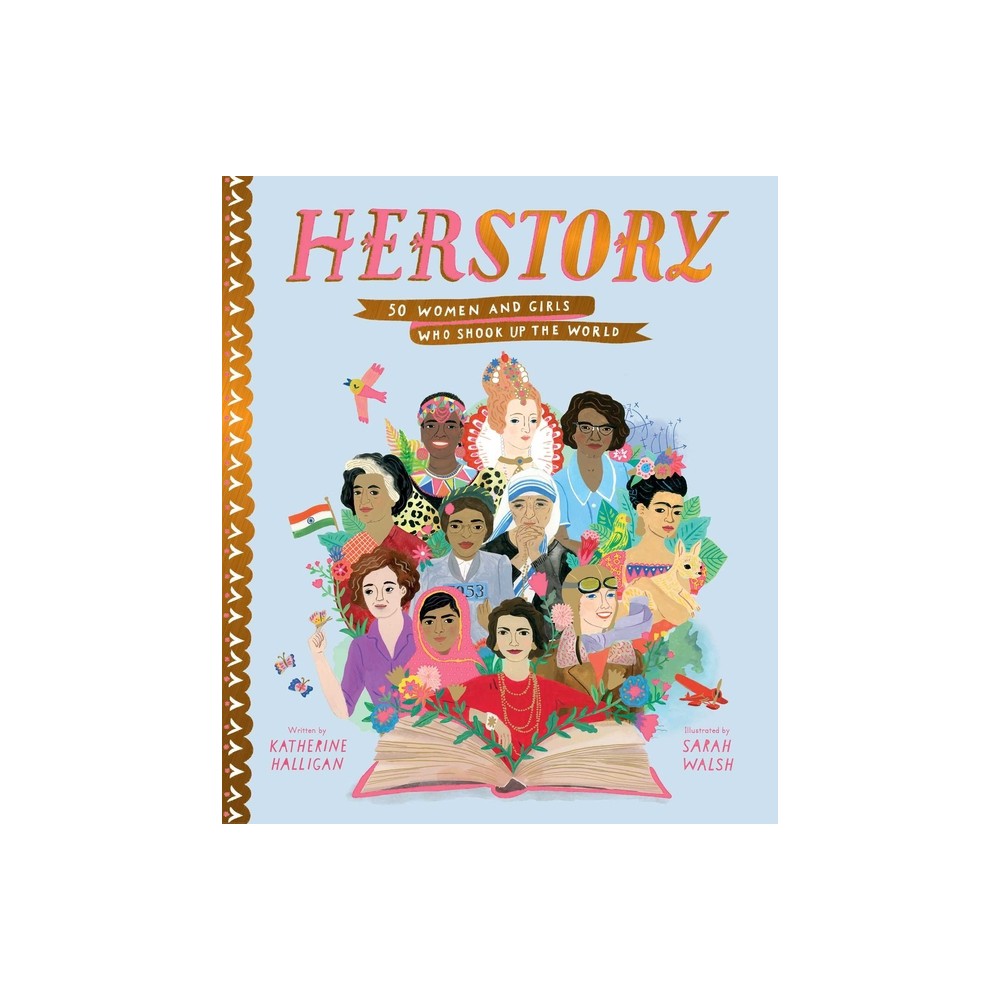 Herstory - (Stories That Shook Up the World) by Katherine Halligan (Hardcover)