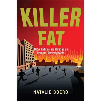 Killer Fat - by  Natalie Boero (Paperback)