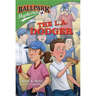 The L.A. Dodger - (Ballpark Mysteries) by  David A Kelly (Paperback)