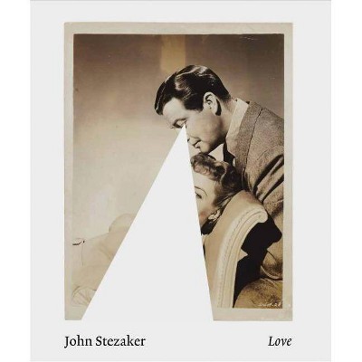 John Stezaker: Love - (Paperback)